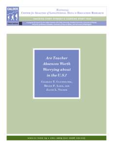 Are Teacher Absences Worth Worrying about in the U.S.? CHARLES T. CLOTFELTER, HELEN F. LADD,