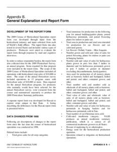 Appendix B. General Explanation and Report Form DEVELOPMENT OF THE REPORT FORM The 2009 Census of Horticultural Specialties report form was developed through input from the horticultural industry and input solicited from