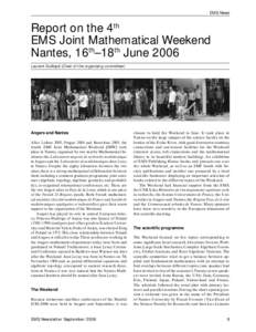 EMS News  Report on the 4th EMS Joint Mathematical Weekend Nantes, 16th–18th June 2006 Laurent Guillopé (Chair of the organising committee)