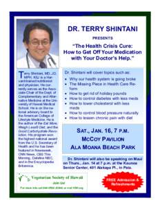 DR. TERRY SHINTANI PRESENTS “The Health Crisis Cure: How to Get Off Your Medication with Your Doctor’s Help.”