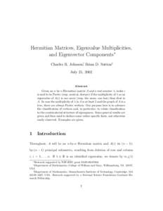 Hermitian Matrices, Eigenvalue Multiplicities, and Eigenvector Components∗ Charles R. Johnson†, Brian D. Sutton‡ July 25, 2002  Abstract