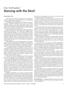 From the President:  Dancing with the Devil Mark Schiller, M.D. I believe that one of the most catastrophic pieces of legislation in recent memory has recently been passed by our Republican