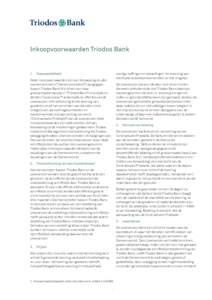 Inkoopvoorwaarden Triodos Bank  overige heffingen en belastingen. Verrekening van eventuele wisselkoersverschillen is niet mogelijk.  1.	Toepasselijkheid