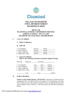 VILLAGE OF DIAMOND 1750 E. DIVISION STREET DIAMOND, ILREGULAR PLANNING & ZONING COMMISSION MEETING 6:00P.M. TUESDAY, MAY 15, 2012