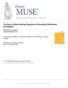The Role of Home-Visiting Programs in Preventing Child Abuse and Neglect Kimberly S. Howard Jeanne Brooks-Gunn The Future of Children, Volume 19, Number 2, Fall 2009, pp[removed]Article)