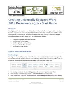 Creating Universally Designed Word 2013 Documents - Quick Start Guide Overview Creating accessible documents – ones that work well with all sorts of technology – can be a daunting task. The purpose of this guide is t