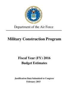 Department of the Air Force  Military Construction Program Fiscal Year (FYBudget Estimates