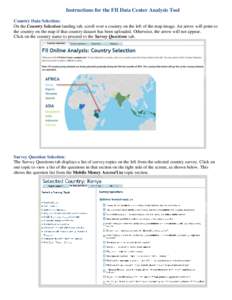 Instructions for the FII Data Center Analysis Tool Country Data Selection: On the Country Selection landing tab, scroll over a country on the left of the map image. An arrow will point to the country on the map if that c