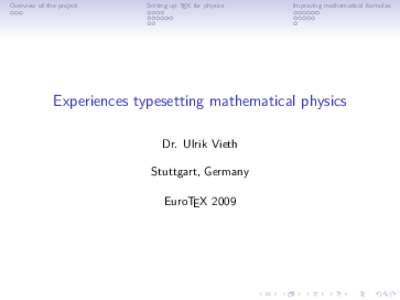 Overview of the project  Setting up TEX for physics Improving mathematical formulas