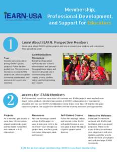 Membership, Professional Development, and Support for Educators Learn About iEARN: Prospective Members Learn more about iEARN’s global projects and how to connect your students with classrooms