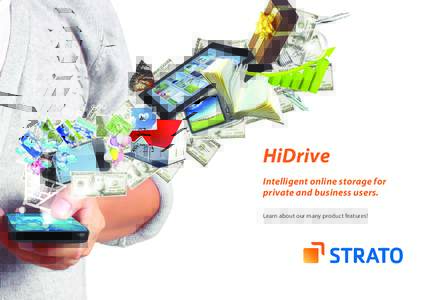 HiDrive Intelligent online storage for private and business users. Learn about our many product features!  Contents