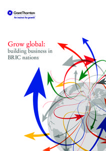 Grow global: building business in BRIC nations Contents Introduction