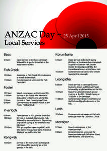 ANZAC Day ~ 25 April 2015 Local Services Bass 5:45am