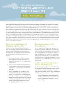 Recruiting and Retaining  LGBT FOSTER, ADOPTIVE, AND KINSHIP FAMILIES Sending a Welcoming Message