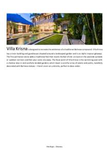 Villa Krisna is designed to recreate the ambience of a traditional Balinese compound. Villa Krisna has a main building and guesthouse situated around a landscaped garden and is an idyllic tropical getaway. The fine palim