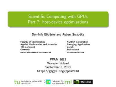 Scientic Computing with GPUs Part 7: host-device optimisations Dominik Göddeke and Robert Strzodka Faculty of Mathematics Applied Mathematics and Numerics