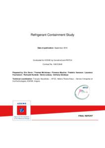 Refrigerant Containment Study  Date of publication: September 2015 Conducted for ADEME by Cemafroid and IRSTEA Contract No. 1481C0048