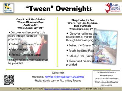 “Tween” Overnights Growlin with the Grizzles Where: Minnesota Zoo, Apple Valley When: August 22nd-23rd