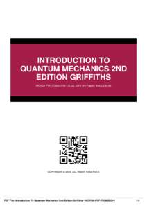 INTRODUCTION TO QUANTUM MECHANICS 2ND EDITION GRIFFITHS WORG4-PDF-ITQM2EG14 | 25 Jul, 2016 | 58 Pages | Size 2,200 KB  COPYRIGHT © 2016, ALL RIGHT RESERVED
