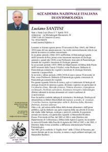 ACCADEMIA NAZIONALE ITALIANA DI ENTOMOLOGIA Luciano SANTINI Nato a Santa Luce (Pisa) il 1° Aprile 1938 Abitazione : via Michelangelo Buonarroti, 54