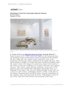 David Ebony’s Top 10 New York Gallery Shows for February By David Ebony February 25, 2015 Nancy Graves, installation view, 2015. Photo: Courtesy Mitchell-Innes and Nash.