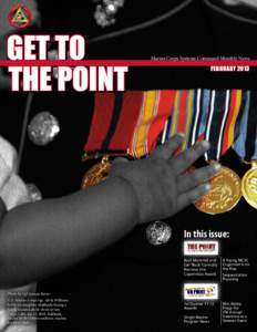 GET TO THE POINT Marine Corps Systems Command Monthly News  FEBRUARY 2013