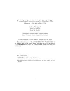 A lexical analyzer generator for Standard ML. Version 1.6.0, October 1994 Andrew W. Appel1 James S. Mattson David R. Tarditi2 1