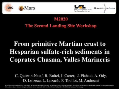 e-Mars  From primitive Martian crust to Hesparian sulfate-rich sediments in Coprates Chasma, Valles Marineris C. Quantin-Nataf, B. Bultel, J. Carter, J. Flahaut, A. Ody,