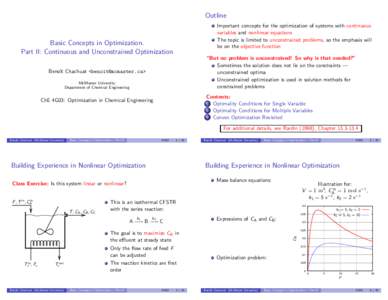 Outline Important concepts for the optimization of systems with continuous variables and nonlinear equations The topic is limited to unconstrained problems, so the emphasis will be on the objective function