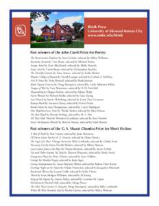 BkMk Press University of Missouri-Kansas City www.umkc.edu/bkmk Past winners of the John Ciardi Prize for Poetry: The Resurrection Machine by Steve Gehrke, selected by Miller Williams
