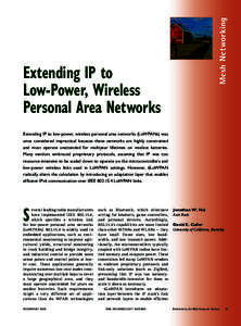 Mesh Networking  Extending IP to Low-Power, Wireless Personal Area Networks Extending IP to low-power, wireless personal area networks (LoWPANs) was