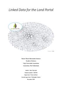 Linked Data for the Land Portal  Master Thesis Information Sciences Faculty of Sciences Vrije Universiteit Amsterdam Amsterdam, The Netherlands