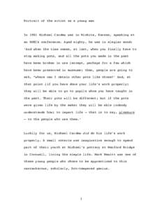 Portrait of the artist as a young man  In 1981 Michael Cardew was in Wichita, Kansas, speaking at an NSECA conference. Aged eighty, he was in elegiac mood: ‘And when the time comes, at last, when you finally have to st