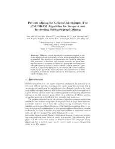 Pattern Mining for General Intelligence: The FISHGRAM Algorithm for Frequent and Interesting Subhypergraph Mining Jade O’Neill1 and Ben Goertzel2,3,4 and Shujing Ke1,2,4 and Ruiting Lian2,4 and Keyvan Sadeghi2 and Simo