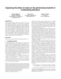Exploring the effect of noise on the performance benefit of nonblocking allreduce Patrick Widener Kurt B. Ferreira  Sandia National Laboratories∗