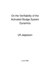 On the Verifiability of the Activated Sludge System Dynamics Ulf Jeppsson