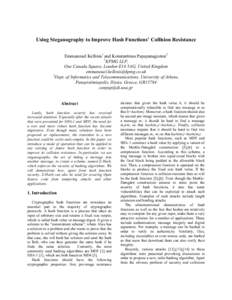Using Steganography to Improve Hash Functions’ Collision Resistance Emmanouel Kellinis1 and Konstantinos Papapanagiotou2 1 KPMG LLP, One Canada Square, London E14 5AG, United Kingdom [removed]