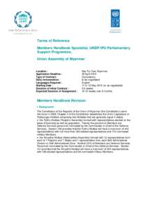 Terms of Reference Members Handbook Specialist, UNDP/IPU Parliamentary Support Programme, Union Assembly of Myanmar  Location :