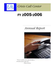 Crisis Call Center FYAnnual Report  “No one is useless in this world who lightens