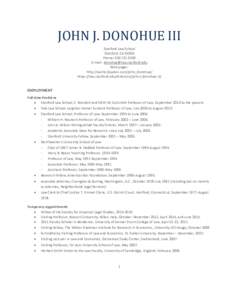 JOHN J. DONOHUE III Stanford Law School Stanford, CAPhone: E-mail:  Web pages: