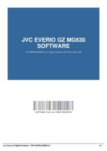 JVC EVERIO GZ MG630 SOFTWARE PDF-WWRGJEGMS-9-2 | 31 Page | File Size 1,647 KB | 27 Apr, 2016 COPYRIGHT 2016, ALL RIGHT RESERVED