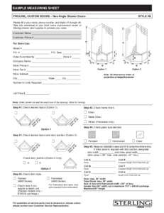 SAMPLE MEASURING SHEET PROLINE CUSTOM DOORS – Neo-Angle Shower Doors STYLE N3  Please fill in your name, phone number, and Steps #1 through #5.