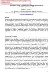 Agricultural Competitiveness White Paper – Submission IP165 Dr Margaret Hardy Submitted 2 April 2014 Perception is profile: a review of research funding priorities in the Australian agricultural sector Margaret C. Hard