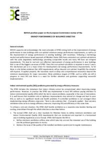 REHVA position paper on the European Commission review of the ENERGY PERFORMANCE OF BUILDINGS DIRECTIVE General remarks REHVA supports and acknowledges the main principles of EPBD aiming both at the improvement of energy