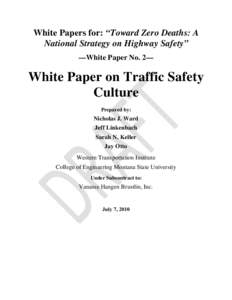 White Papers for: “Toward Zero Deaths: A National Strategy on Highway Safety” —White Paper No. 2— White Paper on Traffic Safety Culture
