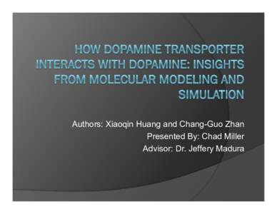 How Dopamine Transporter Interacts with Dopamine: Insights from Molecular Modeling and Simulation