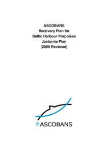ASCOBANS Recovery Plan for Baltic Harbour Porpoises Jastarnia PlanRevision)
