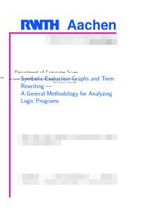 Aachen Department of Computer Science Technical Report Symbolic Evaluation Graphs and Term Rewriting —