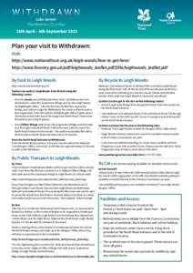 Plan your visit to Withdrawn: Visit: http://www.nationaltrust.org.uk/leigh-woods/how-to-get-here/ http://www.forestry.gov.uk/pdf/leighwoods_leaflet.pdf/$file/leighwoods_leaflet.pdf By Foot to Leigh Woods