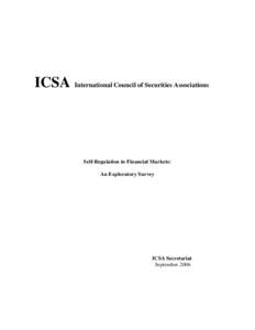 ICSA International Council of Securities Associations  Self-Regulation in Financial Markets: An Exploratory Survey  ICSA Secretariat